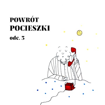 Powrót Pocieszki - odc. 3