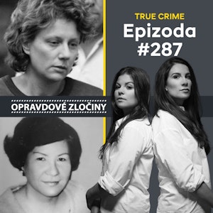 #287 - Kathleen Folbigg & Teresita Basa