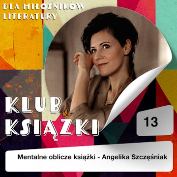 Klub Książki - Angelika Szczęśniak - Mentalne oblicze książki