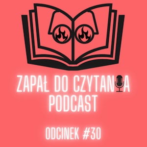 #30: Okraszewski i jego zapał do czytania