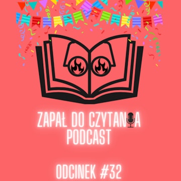 #32: Paciorek i jego zapał do czytania