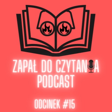 #15: Szczygieł spaceruje z Zapałem