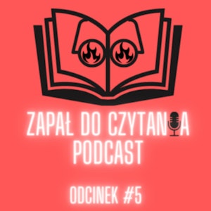 #5: Kicińska zdradza charakter Pisma, Bliscy po Noblu, Czarne myśli wydawnictwa