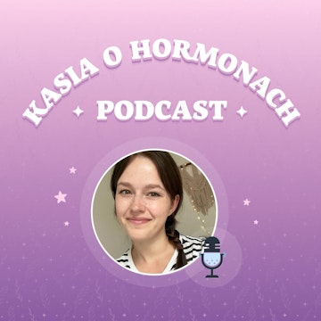 #83 Koniec podcastu...? Nowy etap Więcej Niż Hormony