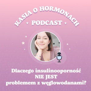 #23 Dlaczego insulinooporność NIE JEST problemem z węglowodanami?