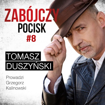 Zabójczy Pocisk - Tomasz Duszyński