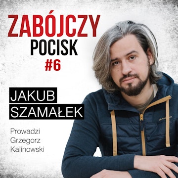 Zabójczy Pocisk - Jakub Szamałek