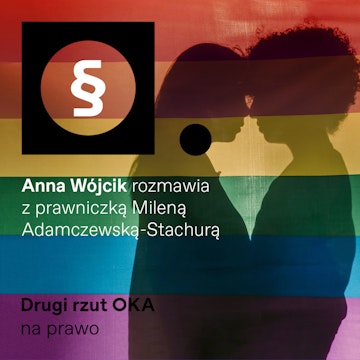 Podcast „Drugi rzut OKA”: Co jest w projekcie ustawy o związkach partnerskich?