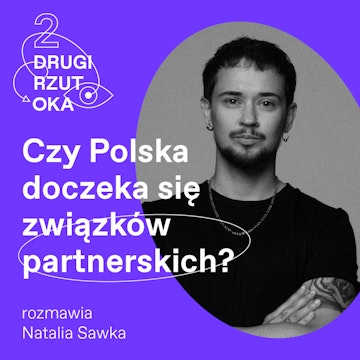 „Krok po kroku”, ale wstecz i w bok. Czy Polska doczeka się związków partnerskich? audiobook, OKO.press