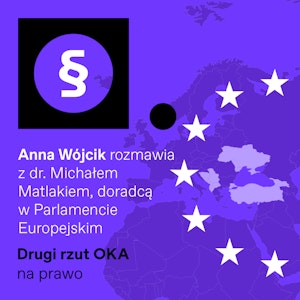 Podcast „Drugi rzut OKA”: Jak będzie wyglądało rozszerzenie Unii Europejskiej