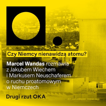 Czy Niemcy tak naprawdę lubią atom?