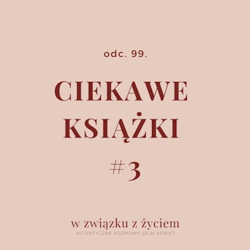 Odc. 99. Ciekawe książki #3