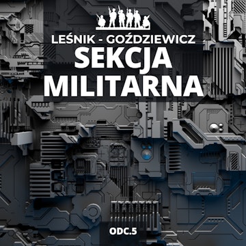 Dronoza, czyli urojenia ekspertów o polu walki | Sekcja Militarna odc. 5