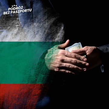 Korupcja w Bułgarii bez końca. Państwo w cieniu układów