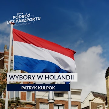 Wybory w Holandii, dlaczego są takie ważne? audiobook, Mateusz Grzeszczuk