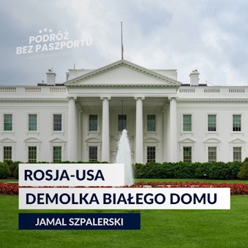 BIAŁY DOM USZKODZONY. NIE BĘDZIE SPOTKANIA PUTIN-TRUMP | Poranek Geopolityczny audiobook, Mateusz Grzeszczuk