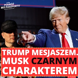 Trump obiecanym Mesjaszem | Gadki geopolityczne odc. 1