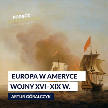 IMPERIUM HISZPAŃSKIE odc. 6. Ameryka pod jarzmem Europy: wojny i rywalizacja XVI–XIX w. audiobook, Mateusz Grzeszczuk