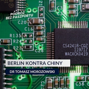 Niemcy na kolanach przed Chinami? Kryzys półprzewodników uderza w gospodarkę, Mateusz Grzeszczuk
