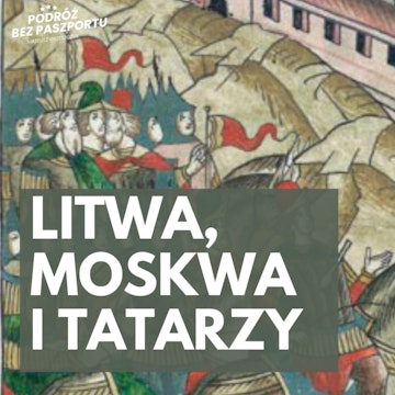 W cieniu Ordy: Litwa i Moskwa wobec Tatarów XIV-XV w | cz. 1