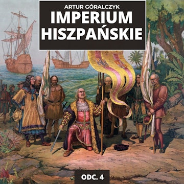 Indianie, Metysi i elity: kto miał prawo do władzy? | Imperium Hiszpańskie odc. 4 audiobook, Mateusz Grzeszczuk