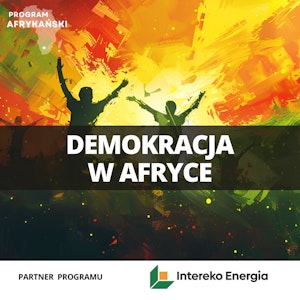 Czy demokracja jest dla Afryki? | Program Afrykański odc. 3