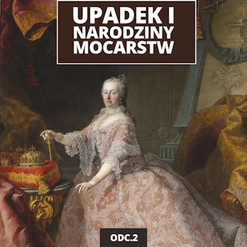 Habsburgowie, czyli potęga Europy. Odc. 2