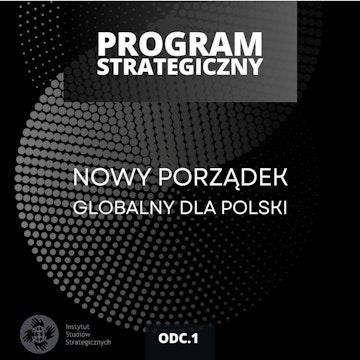 Nowy porządek świata. Co to oznacza dla Polski? | Program Strategiczny odc. 1