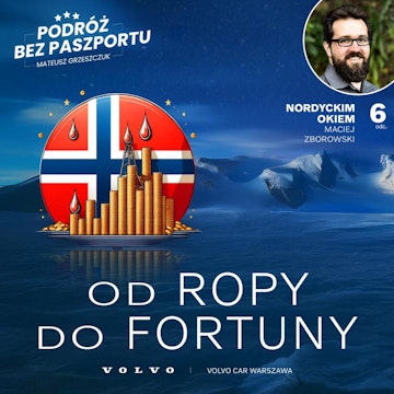Jak Norwegowie zamienili ropę na fortunę? | Nordyckim Okiem S2O6