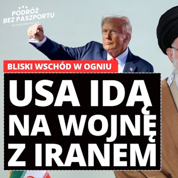 USA uderzają w Iran. Czy grozi nam wojna?