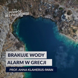 BRAKUJE WODY W GRECJI. Rząd przedstawia plan na 30 lat, Mateusz Grzeszczuk