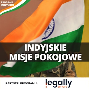 Indyjscy żołnierze w misjach ONZ | Program Indyjski EXTRA, Mateusz Grzeszczuk