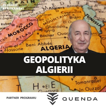 Algieria, energetyczna potęga. Między Europą, Rosją a Sahelem | Program Afrykański S3O1