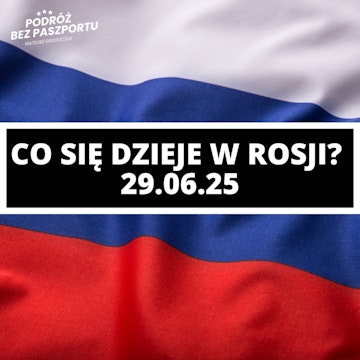 Przegląd z Rosji | Trafiony F16, rosyjski węgiel i przemysł stoczniowy | 29.06.2025