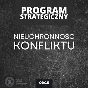 Czy wojny są nieuchronne? | Program Strategiczny odc. 5