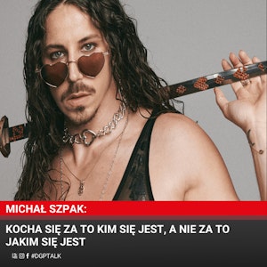 Michał Szpak: Kocha się za to kim się jest, a nie za to jakim się jest