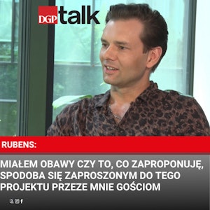 Rubens: Miałem obawy czy to, co zaproponuję, spodoba się zaproszonym przeze mnie do tego projektu gościom