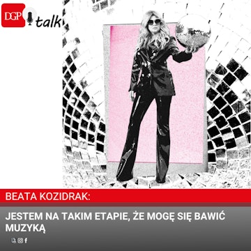 Beata Kozidrak: Jestem na takim etapie, że mogę się bawić muzyką