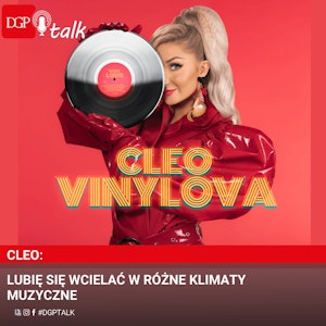 Cleo: Lubię się wcielać w różne klimaty muzyczne