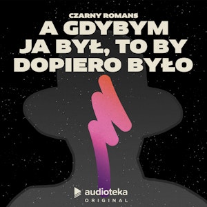 Czarny Romans. Odcinek 7. A gdybym ja był, to by dopiero było, Michał Marczak, Katarzyna Szczerba, Cezary Ciszewski, Dionisios Sturis, Agata Karlicka, Jerzy Rogiewicz