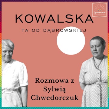 #23 Rozmowa z Sylwią Chwedorczuk, tą od Kowalskiej