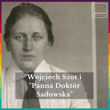 #33 Wojciech Szot i "Panna Doktór Sadowska"