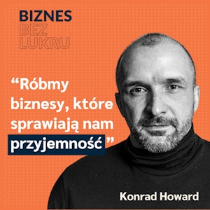 Odcinek #002 - Konrad Howard