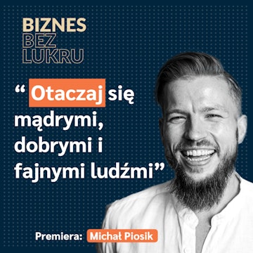 Średnio co trzeci przedsiębiorca ma ADHD - Michał Piosik [odc. #031 BbL]