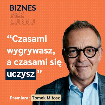 Musisz mieć samodyscyplinę w bardzo wielu aspektach - Tomek Miłosz [odc. #040 BbL]