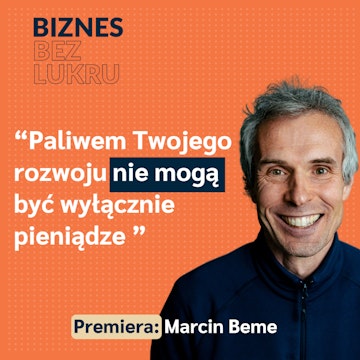 Robiąc exit, lepiej abyś był poza zarządem swojej spółki - Marcin Beme [odc. #022 BbL]