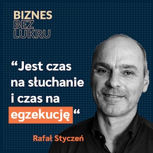 Odcinek #005 - Rafał Styczeń