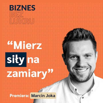 Nie przywiązuj się do pierwszego pomysłu - Marcin Joka, Photon Education [odc. #070 BbL]