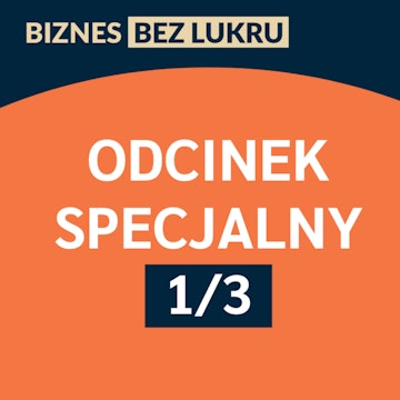 Biznes bez Lukru: Podsumowanie 2024. Odcinek specjalny 1/3