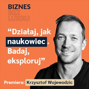 Uwaga jest wszystkim, czego potrzebujesz - Krzysztof Wojewodzic [odc. #036 BbL]